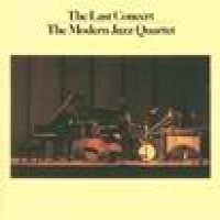 Purchase The Modern Jazz Quartet - The Last Concert CD1