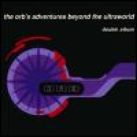 Purchase The Orb - Adventures Beyond The Ultraworld