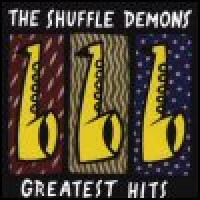 Purchase The Shuffle Demons - Greatest Hits