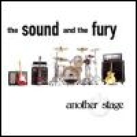Purchase The Sound And The Fury - Another Stage