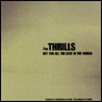 Purchase The Thrills - Not For All The Love In The World