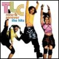 Purchase TLC - Now & Forever - The Hits