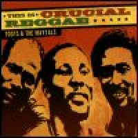 Purchase Toots & The Maytals - This Is Crucial Reggae
