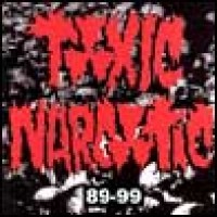 Purchase Toxic Narcotic - 1989-1999