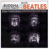 Purchase Tribute - Buddha Lounge Tribute To The Beatles