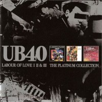 Purchase UB40 - Labour Of Love I, II & III: The Platinum Collection CD1