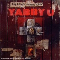 Purchase Yabby You - King Tubby's Prophecy Of Dub (Reissued 1995)