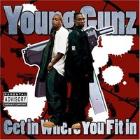 Purchase Young Gunz - Get In Where U Fit In