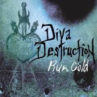 Purchase Diva Destruction - Run Cold