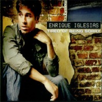 Purchase Enrique Iglesias - Tired Of Being Sorry (CDS)