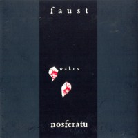 Purchase Faust - Faust Wakes Nosferatu