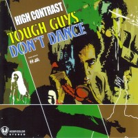 Purchase High Contrast - Tough Guys Don't Dance