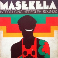 Purchase Hugh Masekela - Masekela Introducing Hedzoleh Soundz (Vinyl)