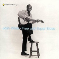 Purchase JOSH WHITE - Free & Equal Blues