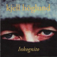 Purchase Kjell Höglund - Inkognito
