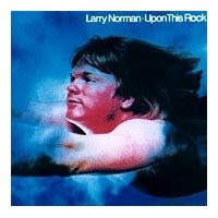 Purchase Larry Norman - Upon This Rock