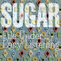 Purchase sugar - File Under Easy Listening (Deluxe Edition) CD1