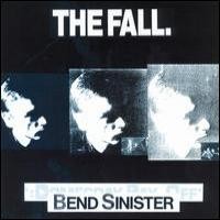 Purchase The Fall - Bend Sinister