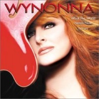 Purchase Wynonna Judd - What The World Needs Now Is Love