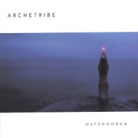 Purchase Archetribe - Waterworks CD2