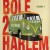 Buy Bole 2 Harlem - Volume 1 Mp3 Download