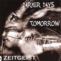 Purchase Darker Days Tomorrow - Zeitgeist