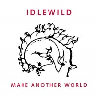 Purchase Idlewild - Make Another World
