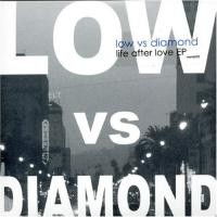 Purchase Low Vs Diamond - Life After Love (EP)