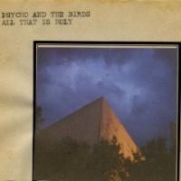 Purchase Psycho And The Birds - All That Is Holy