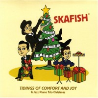 Purchase Skafish - Tidings of Comfort and Joy: A Jazz Piano Trio Christmas