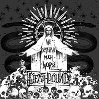 Purchase Deathbound - We Deserve Much Worse