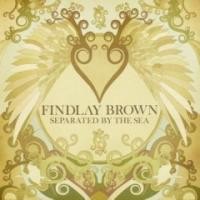 Purchase Findlay Brown - Separated By The Sea