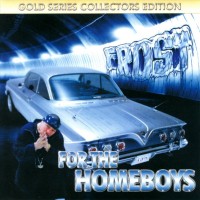 Purchase Frost - For The Homeboys (Gold Series Collector's Edition)