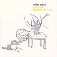 Purchase Mira Calix - Eyes Set Against The Sun