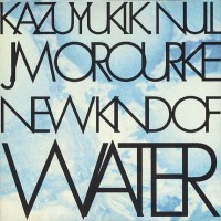 Purchase Jim O'Rourke - New Kind Of Water