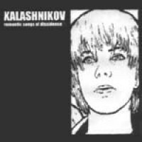 Purchase Kalashnikov - Romantic Songs Of Dissidence