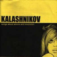 Purchase Kalashnikov - Songs About Amore And Revolution