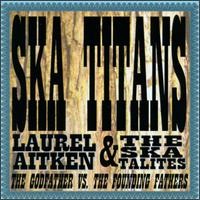 Purchase Laurel Aitken & The Skatalites - The Clash Of The Ska Titans