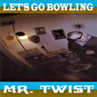 Purchase Let's Go Bowling - Mr. Twist