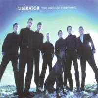 Purchase Liberator - Too Much Of Everything