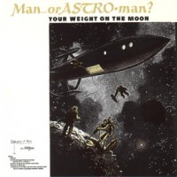 Purchase Man...Or Astro-Man? - Your Weight On The Moon