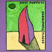 Purchase Meat Puppets - Forbidden Places