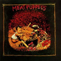Purchase Meat Puppets - Meat Puppets (Remastered 2011)