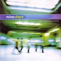 Purchase Nine Days - The Madding Crowd
