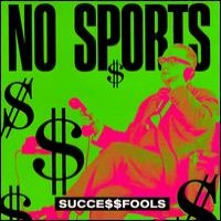 Purchase No Sports - Succe$$fools