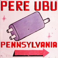 Purchase Pere Ubu - Pennsylvania