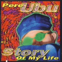 Purchase Pere Ubu - Story Of My Life