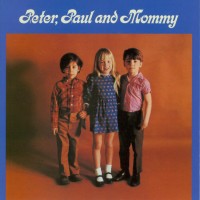 Purchase Peter, Paul & Mary - Peter, Paul & Mommy