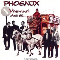 Purchase Phoenix (Romania) - Anii 60...Vremuri (66-69)