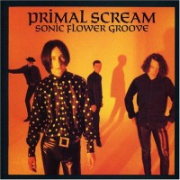 Purchase Primal Scream - Sonic Flower Groove